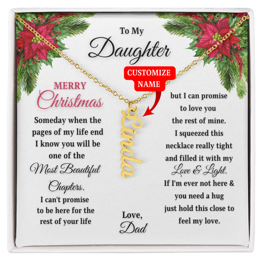 Merry Christmas To My Daughter | My Most Beautiful Chapter | Love Dad (Vertical Name Necklace)