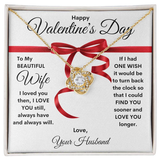 To My Beautiful Wife | Happy Valentine's Day | From Husband (Love Knot Necklace)