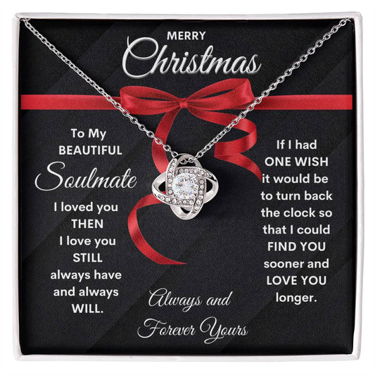 Merry Christmas My Beautiful Soulmate | Love Always | Always and Forever Yours (Love Knot Necklace)