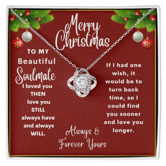 To My Beautiful Soulmate Merry Christmas | Love Always | Always & Forever Yours (Love Knot Necklace)