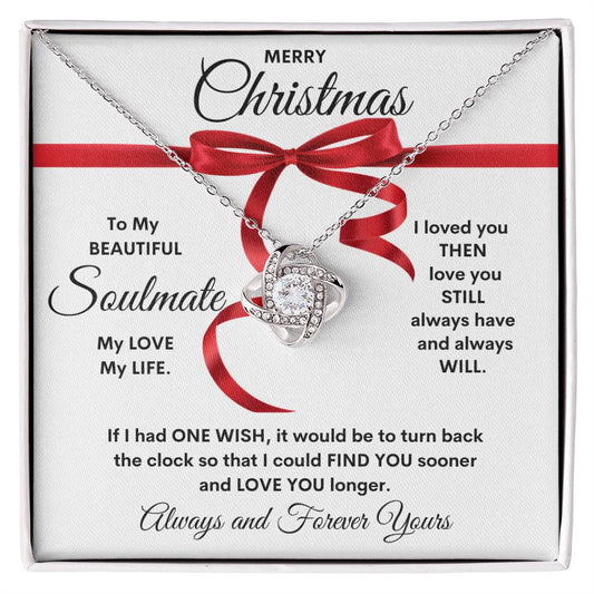 Merry Christmas My Beautiful Soulmate | My Love | Love Always and Forever Yours (Love Knot Necklace)