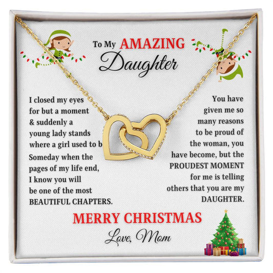 To My Amazing Daughter Merry Christmas | Proudest Moment | Love Mom (Interlocking Hearts)