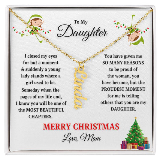 To My Daughter | Proudest Moment | Merry Christmas Love Mom (Vertical Name Necklace)