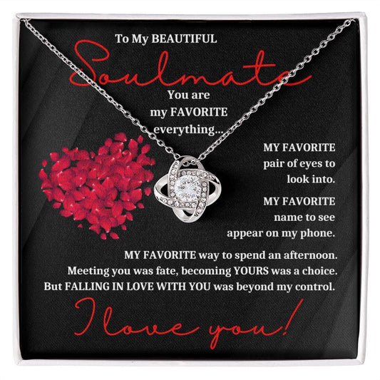 To My Beautiful Soulmate | Fallin In Love Beyond My Control  (Love Knot Necklace)