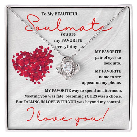 To My Beautiful Soulmate | Beyond My Control (Love Knot Necklace)