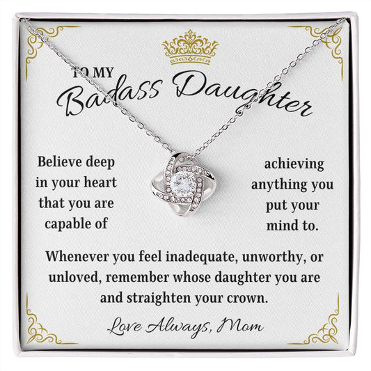 To My Badass Daughter | Believe In Your Heart | Love Mom (Love Knot Necklace)